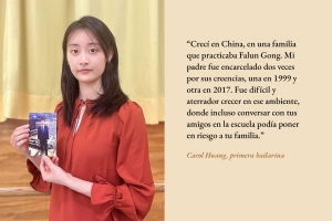 En sus palabras: <a target='_blank' href='https://www.shenyuncommunity.org/post/carol-huang'>lea la historia de la primera bailarina Carol Huang aquí</a>